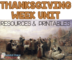 thanksgiving week unit study for homeschoolers all ages