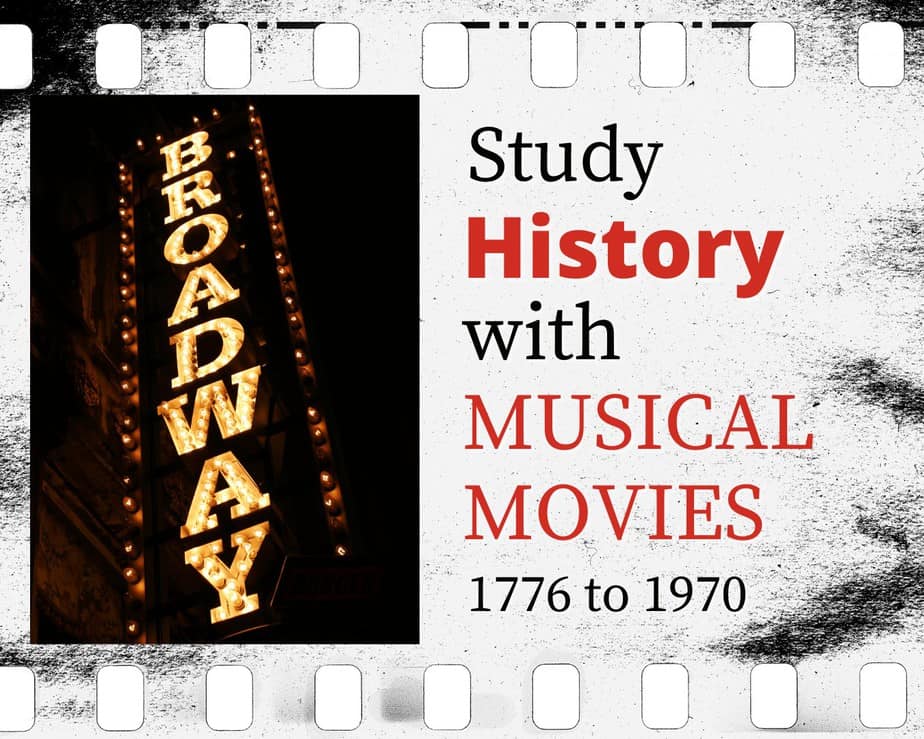 Teach Your Teens History through Musical Movies