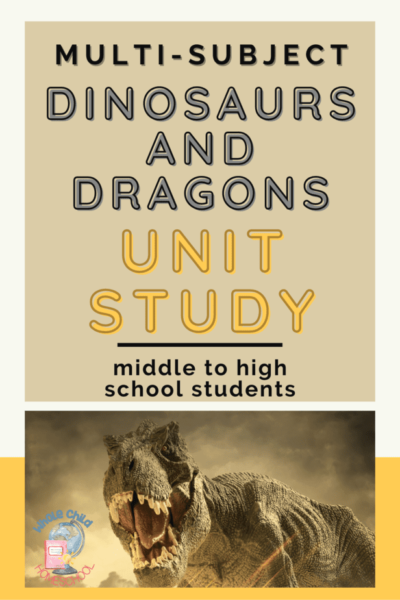 Dragons & Dinosaurs Unit Study for Middle & High School Students