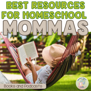 best resources for homeschooling moms