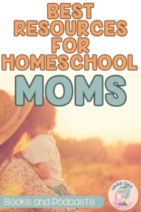 best resources for homeschooling moms