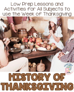 low prep thanksgiving history resources for homeschoolers all ages