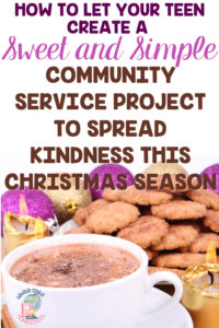 how to let your teen create a christmas community project to spread kindness and work on leadership skills