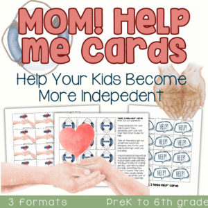 Printable "help me mom cards" to teach independence and patience